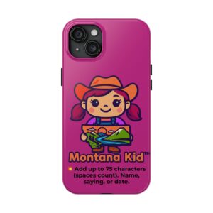 Big Sky Baddie — Tough Case - iPhone 15 Plus – Phone Models: iPhone 15 Plus –  by Montana Kid