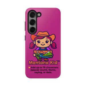Big Sky Baddie — Tough Case - Samsung Galaxy S23 – Phone Models: Samsung Galaxy S23 –  by Montana Kid