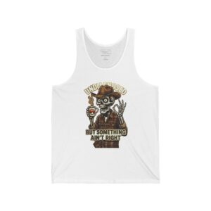 Somp'n Ain't Right Tank | Adult Unisex –  – Uncategorized by Montana Kid